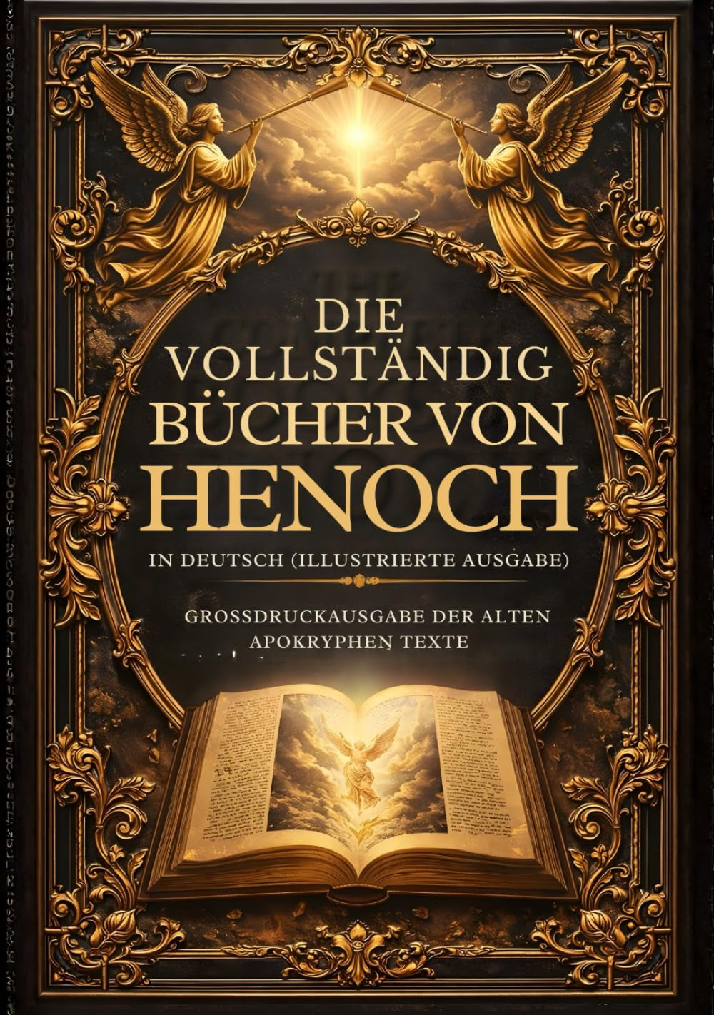 Die Vollständigen Bücher Henochs In Deutsch (Illustrierte Ausgabe): Großdruckausgabe Der Alten Apokryphen Texte (German Edition)