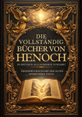 Die Vollständigen Bücher Henochs In Deutsch (Illustrierte Ausgabe): Großdruckausgabe Der Alten Apokryphen Texte (German Edition)