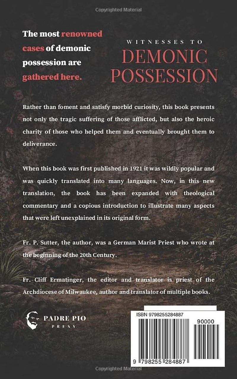 Witnesses to Demonic Possession: Firsthand Testimonies of the Most Renowned Cases of Possession and Deliverance as Recounted by Those Involved