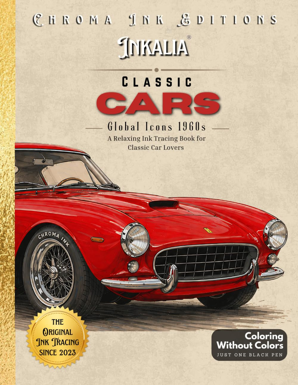 Inky Doodle Day: Classic Car Global Icons 1960s. A Thick Outline Reverse Coloring Book.: Bold and Easy Ink Tracing. A Stress Relief Gift for Men ... of American and European Classics.