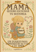 Mamá, Quiero Escuchar Tu Historia: Un Diario Guiado Para Compartir Su Vida Y Su Amor (Spanish Edition)