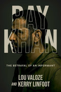 Ray Khan: The Betrayal of an Informant
