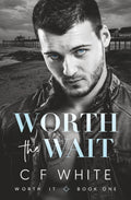 Worth the Wait (Worth It Book 1): MM Small Town Second Chance Romance