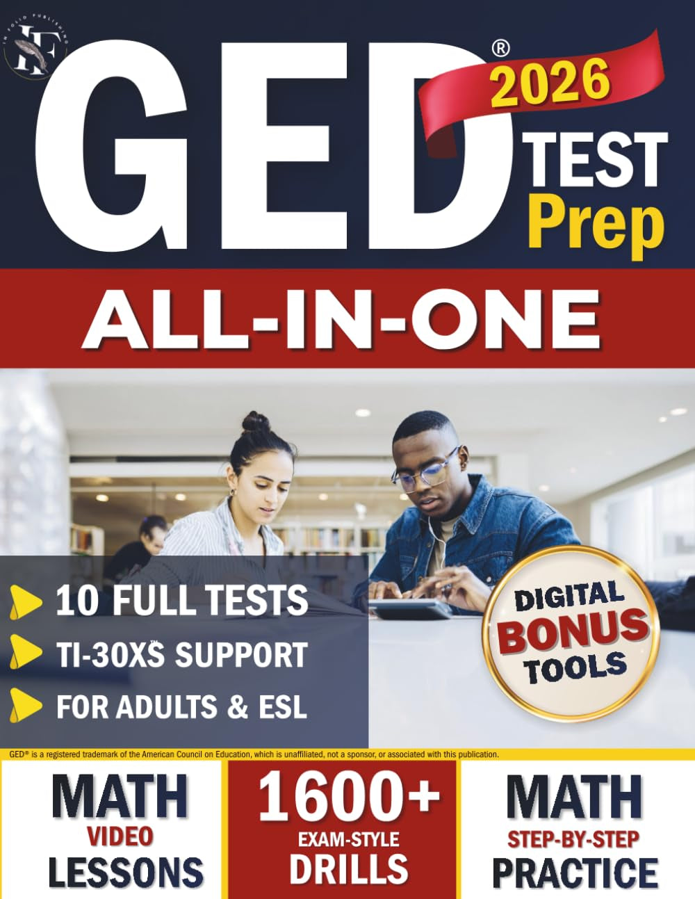 GED Test Prep All-in-One: 10 Full-Length Practice Tests; Step-by-Step Math Explanations; Lessons for Adults & ESL; TI-30XSTM Support for Every Math Skill; Strategies to Lower Test Anxiety.