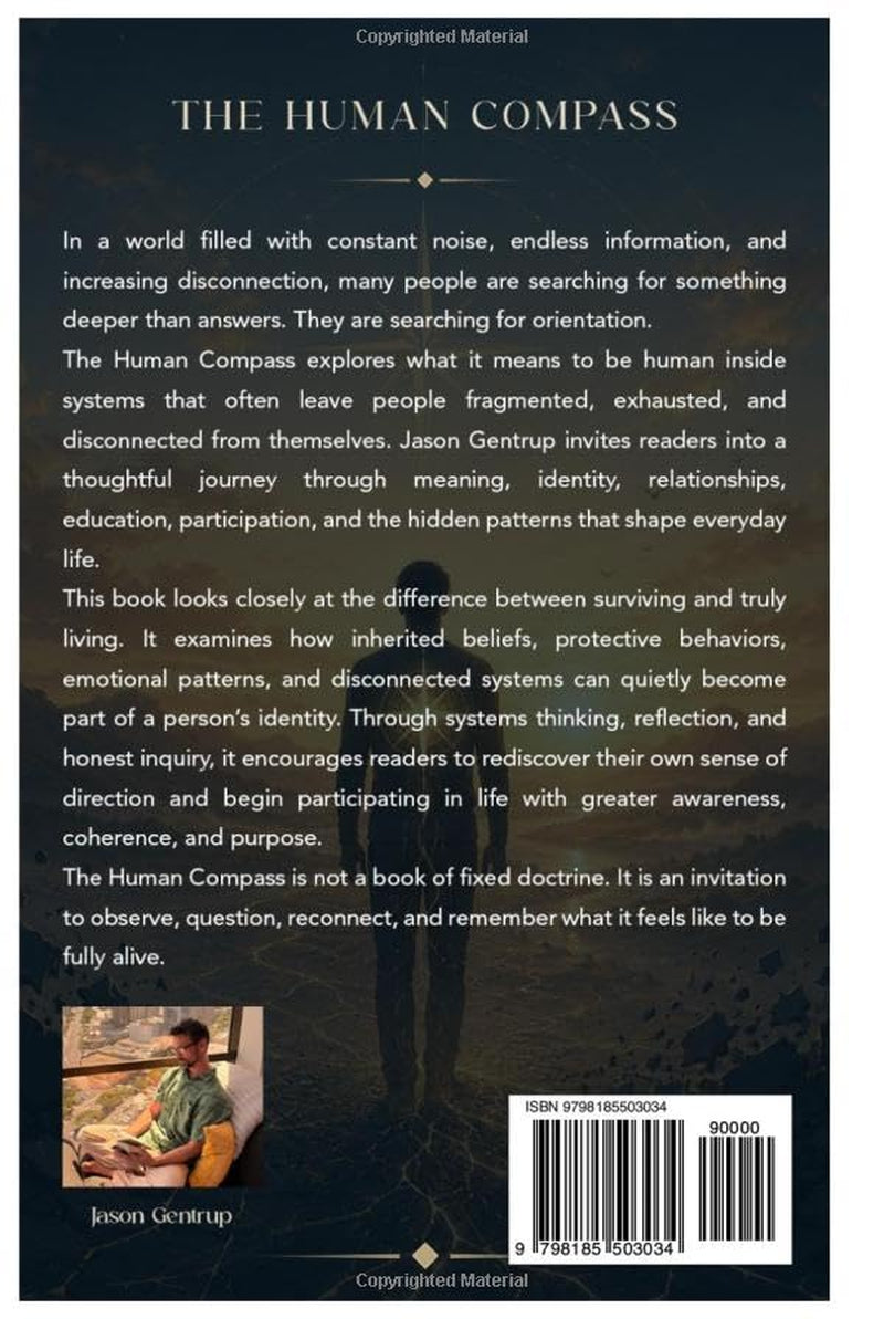 The Human Compass: Reclaiming Coherence in a Fragmented World