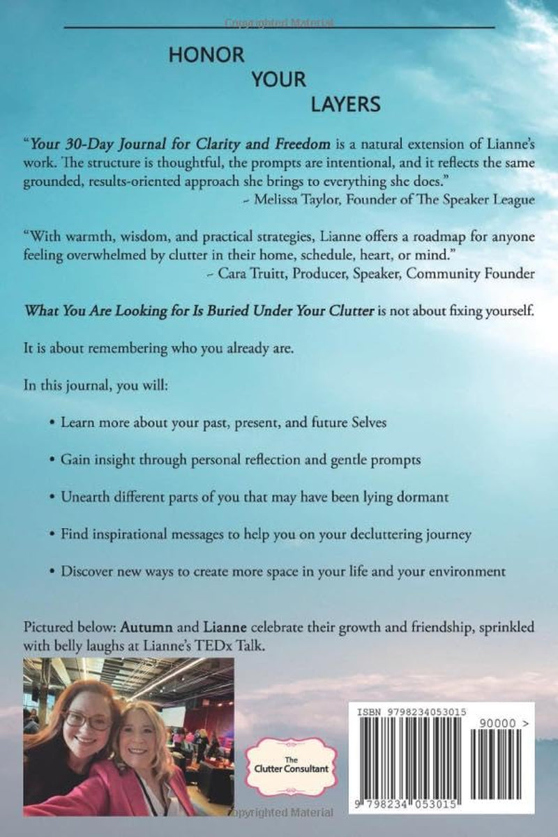 What You Are Looking for Is Buried Under Your Clutter: Your 30-Day Journal for Clarity and Freedom