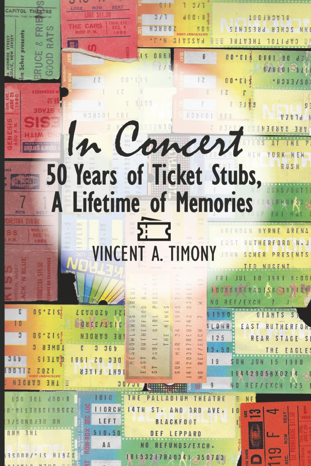 In Concert: 50 Years of Ticket Stubs, A Lifetime of Memories