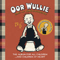 Oor Wullie: Sing-a-long Favourites