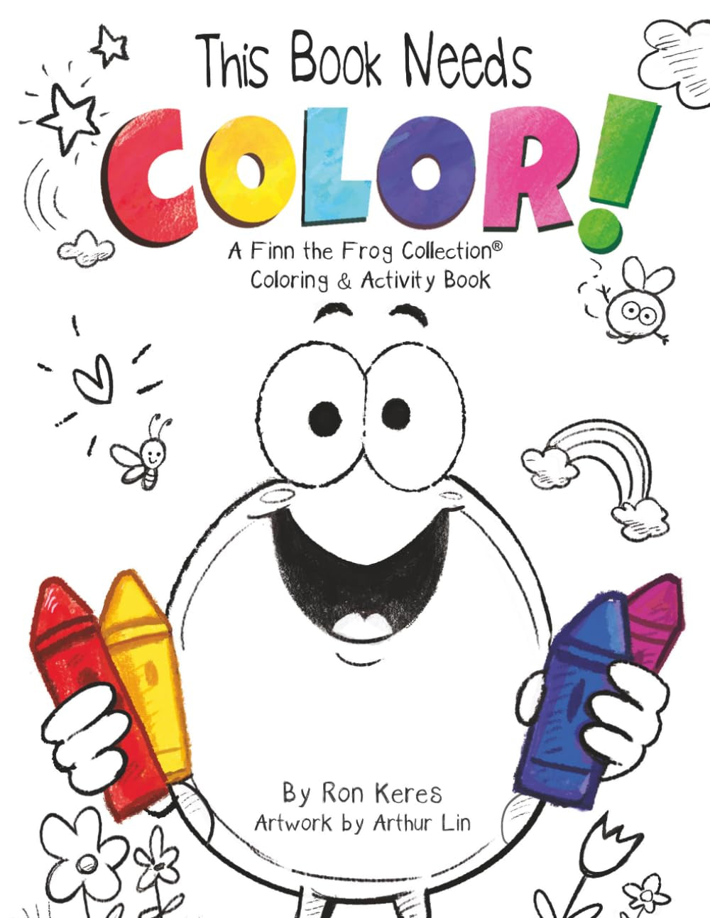 This Book Needs Color!: A Finn the Frog Collection® Coloring & Activity Book