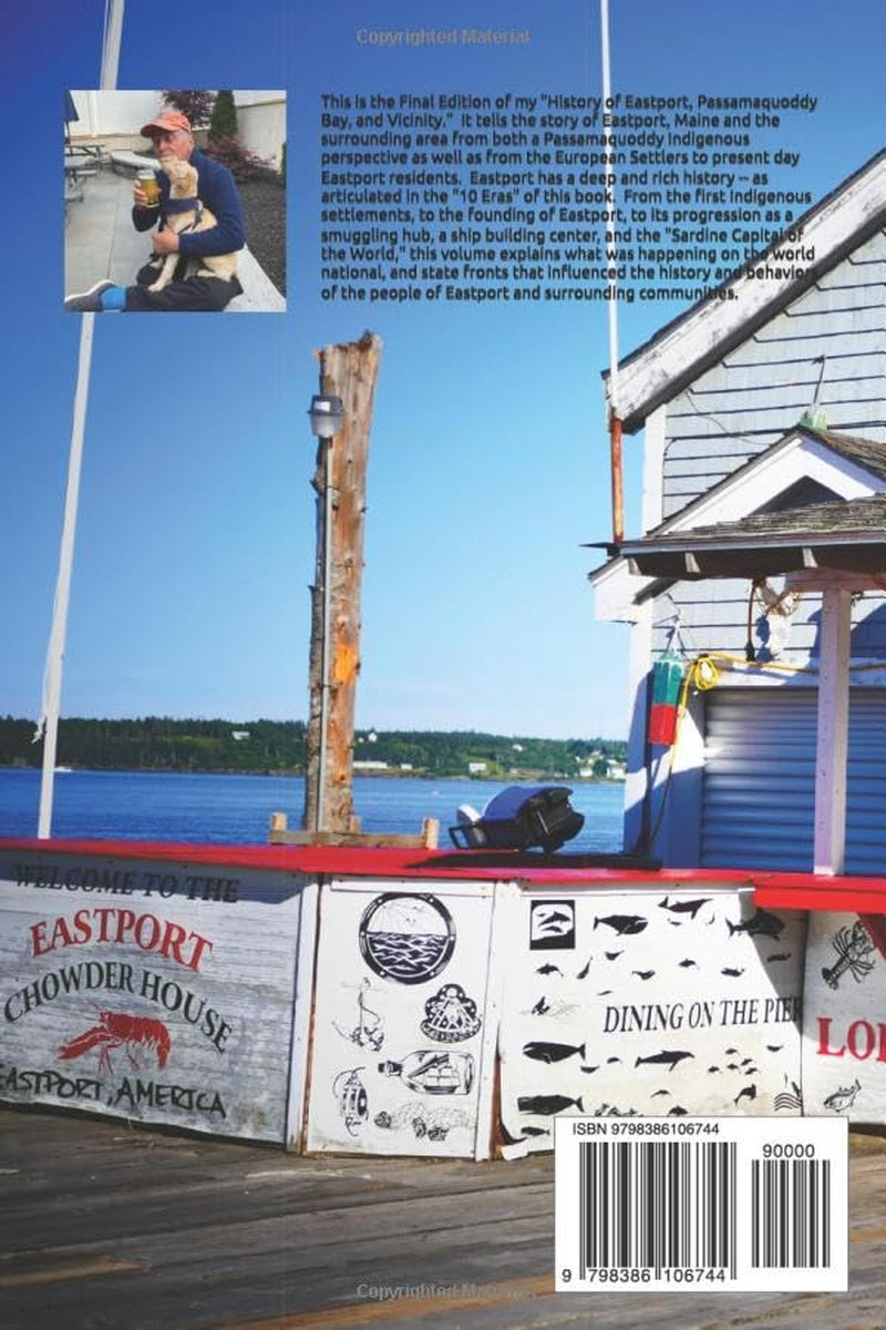 A History of Eastport, Passamaquoddy Bay, and Vicinity: Final Edition
