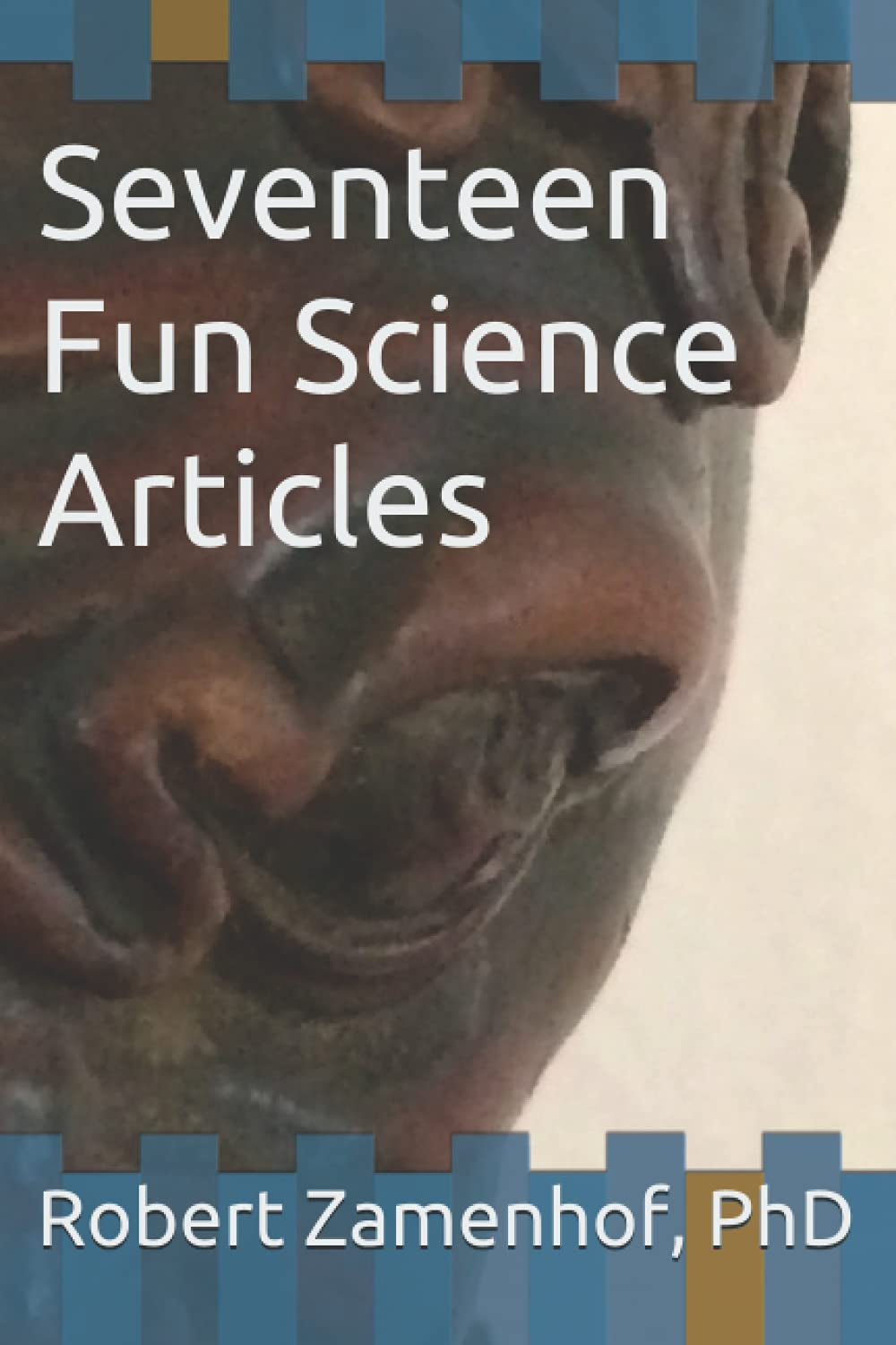 Seventeen Fun Science Articles: Reprinted with permission from the Vermont Standard newspaper