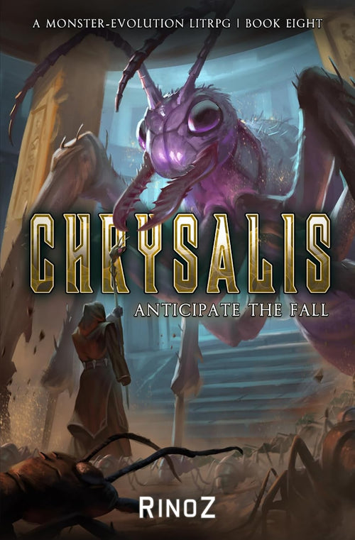 Chrysalis 8: Anticipate the Fall: A LitRPG Adventure