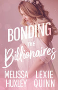 Bonding the Billionaires (Bonding the Babes)