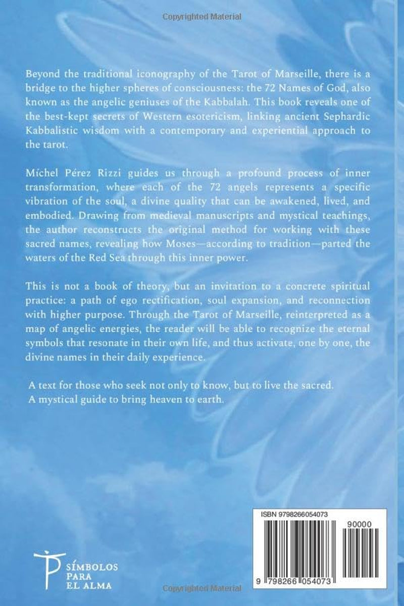 THE 72 NAMES OF GOD: Living the Angels in the TAROT OF MARSEILLE (Sephardic Kabbalah and the Tarot of Marseille)
