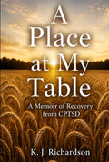A Place at My Table: A Memoir of Recovery from CPTSD