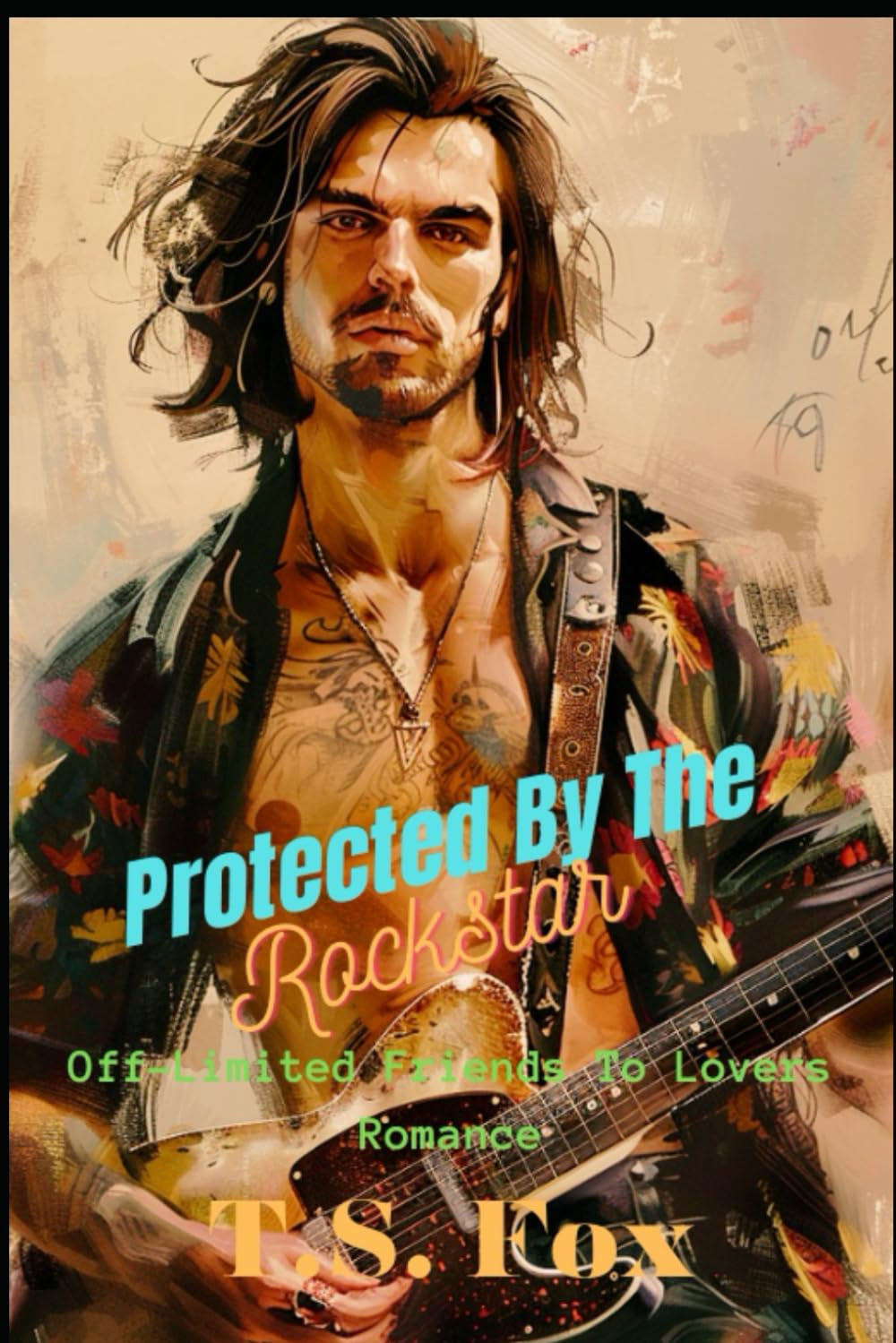 Protected By The Rockstar: Off-Limits Friends to Lovers Romance (No Limit Rockstar)