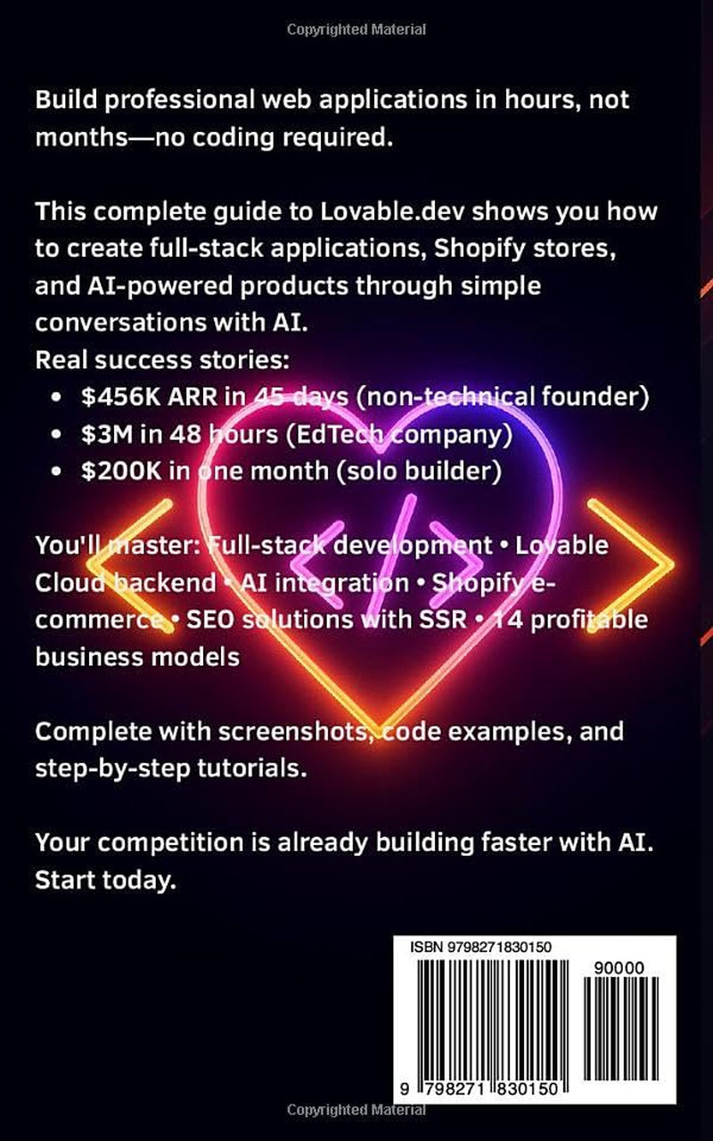 The Complete Guide to Lovable.dev: Create Full-Stack Applications, E-Commerce Stores, and AI-Powered SaaS Products in Hours, Not Months (Guides to Success)