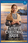 The Faithful Christmas Bride: Christmas Mail Order Bride Romance (Christmas Mail Order Brides Western Romance)
