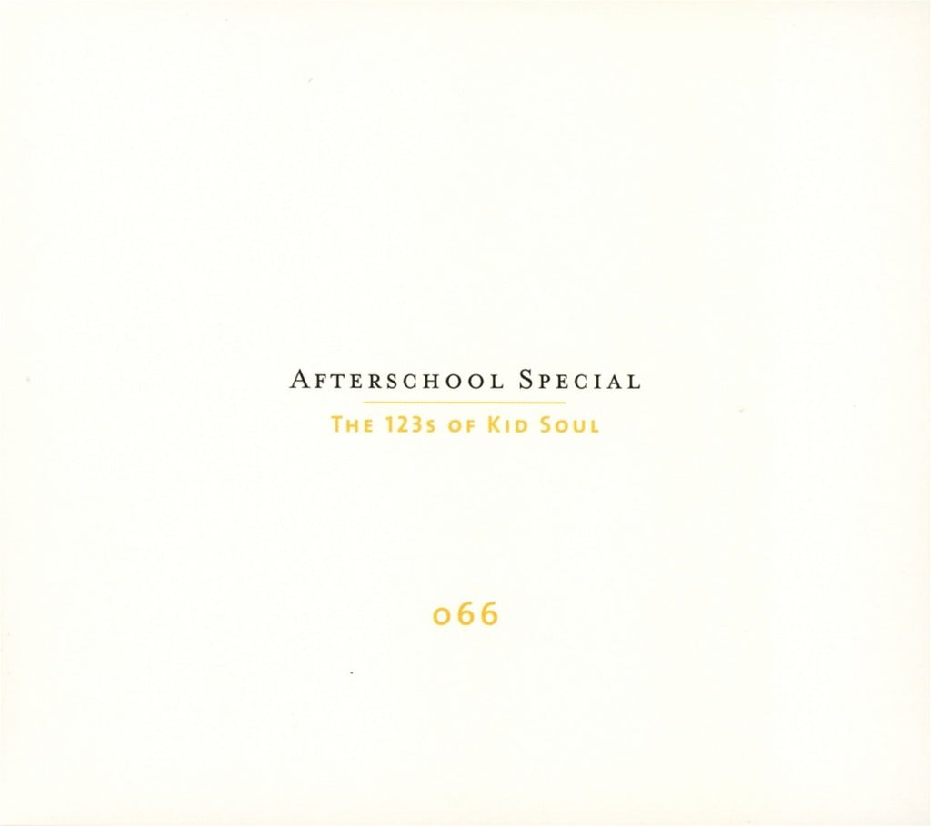 AFTERSCHOOL SPECIAL: 123S OF KID SOUL