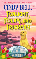 Twilight, Tulips, and Trickery (Dune House Cozy Mystery Series)
