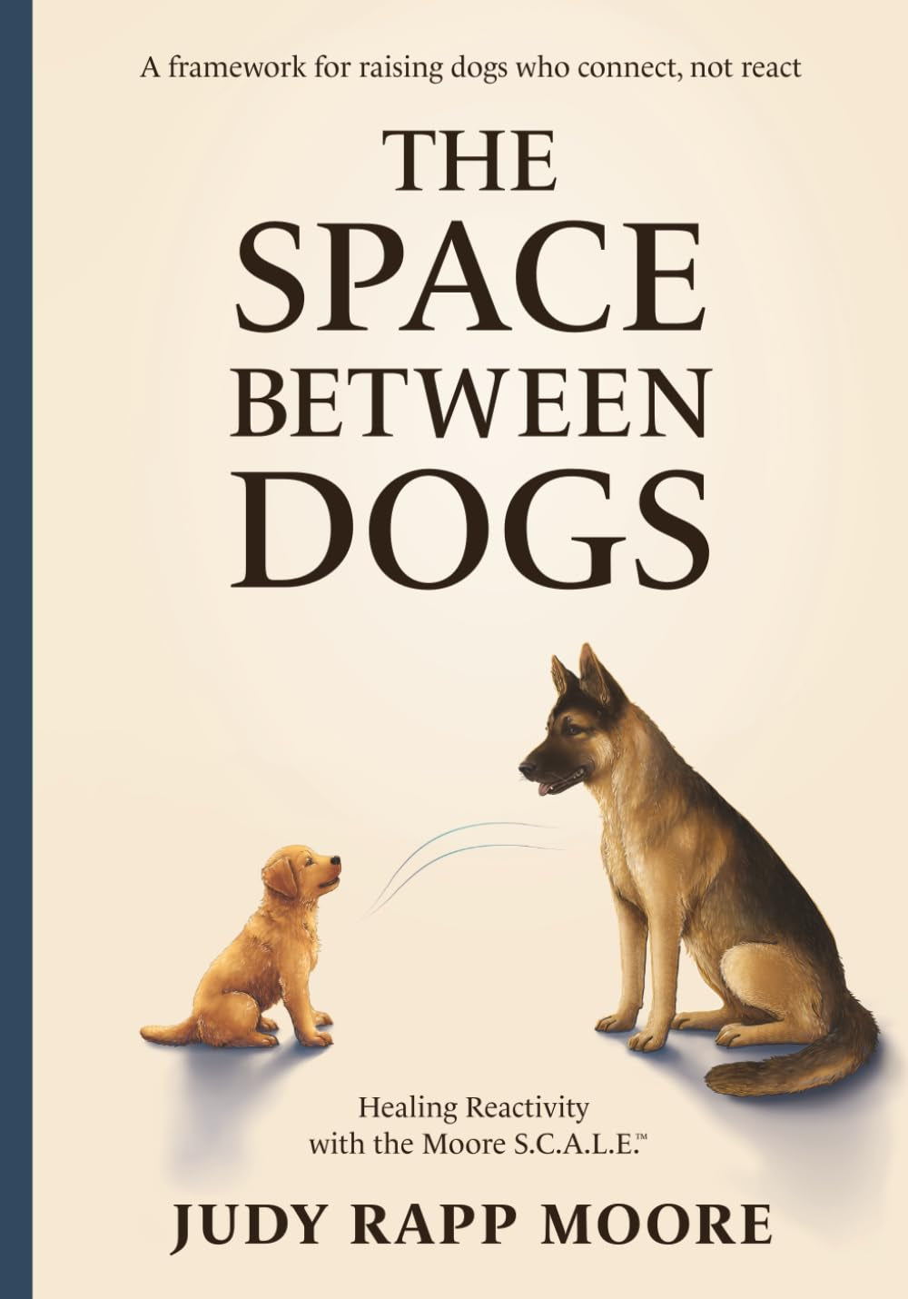 The Space Between Dogs: Healing Reactivity with the Moore S.C.A.L.E.™