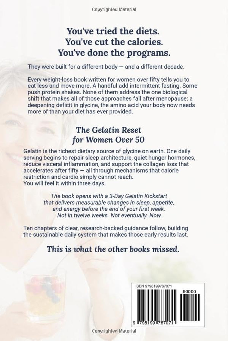 The Gelatin Reset for Women over 50: THE MISSING PROTEIN YOUR BODY NEEDS TO LOSE STUBBORN WEIGHT