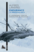 Endurance. La prisión blanca: El legendario viaje de Shackleton al Polo Sur / Endurance: Shackleton’s Incredible Voyage (Spanish Edition)