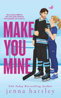 Make You Mine: A Friends-to-Lovers Hockey Romance