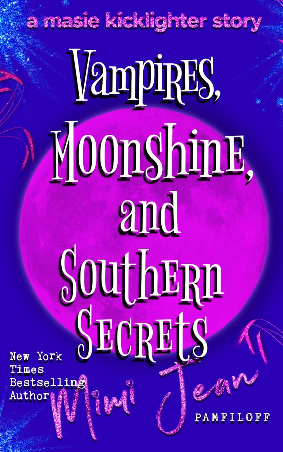 Vampires, Moonshine, and Southern Secrets (Masie Kicklighter)