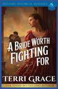 A Bride Worth Fighting For: Western Historical Romance