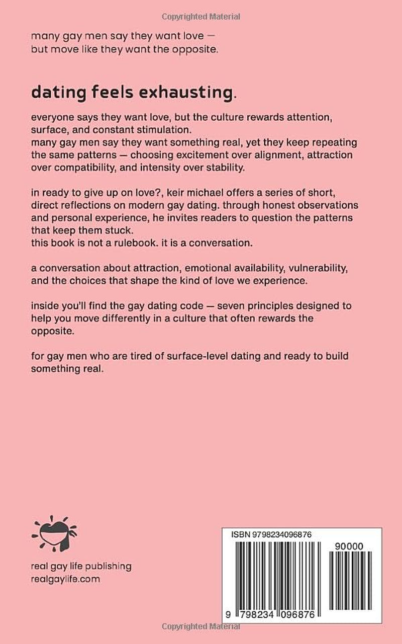 For Gay Men, Ready to Give Up on Love: A conversation and a code for gay men ready to find real love, in a superficial culture.