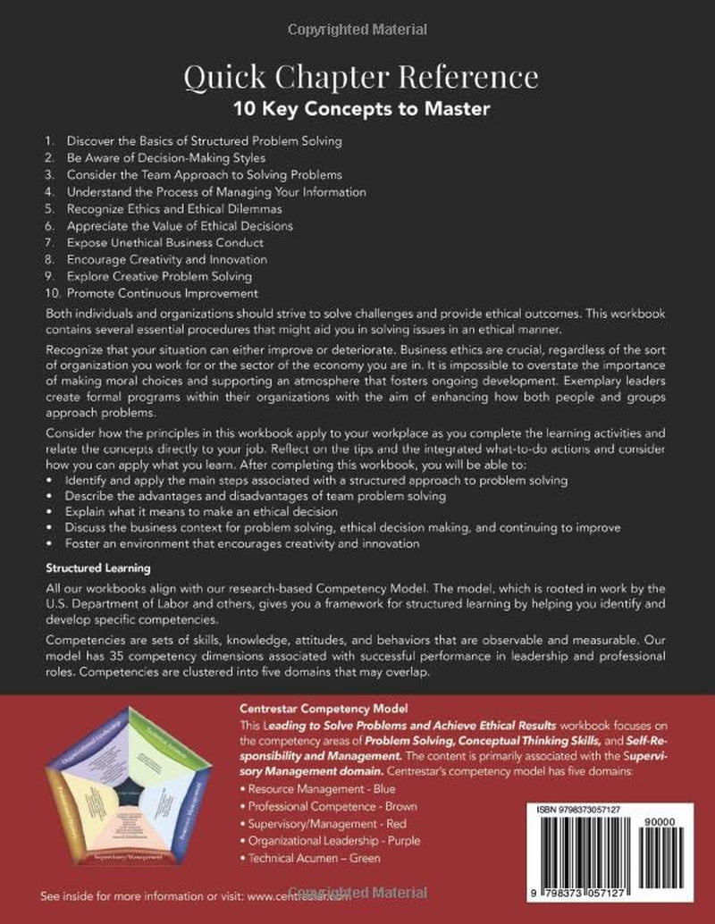 Leading to Solve Problems and Achieve Ethical Results: A Competency-Based Approach that Integrates Problem Solving and Conceptual Thinking Skills with ... Workbooks for Structured Learning)