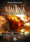 Los Vimana y la guerras de los Dioses: El descubrimiento de una civilizació n perdida, una ciencia olvidada y una sabiduría antigua custodiada entra India y Paquistán (Spanish Edition)