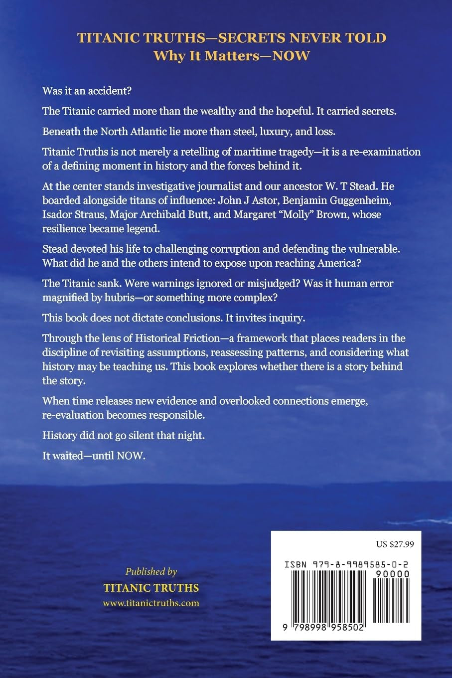 Titanic Truths—Secrets Never Told: Why It Matters—Now