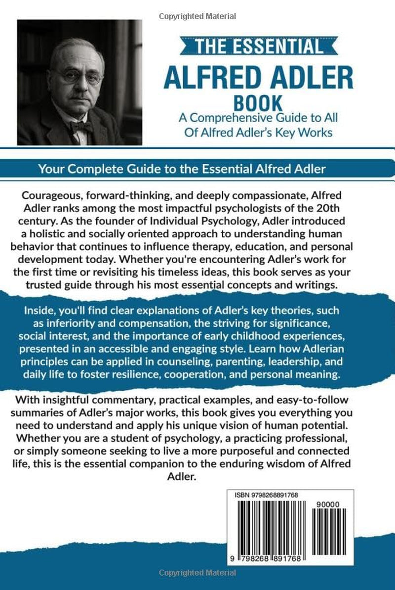 The Essential Alfred Adler: A Comprehensive Guide to All Of Alfred Adler’s Key Works