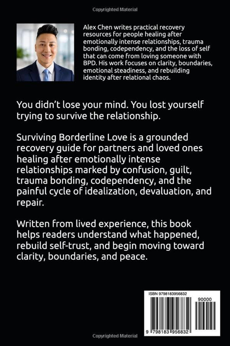Surviving Borderline Love: Healing After Loving Someone with BPD: A Memoir and Step-by-Step Recovery Guide to Rebuild, Move On, and Find Peace After Emotional Chaos