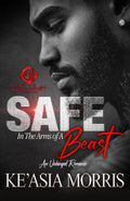 Safe In The Arms Of A Beast: An Unhinged Romance