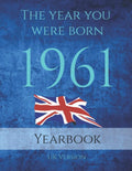 The Year You Were Born 1961: 1961 UK Yearbook. This 88 page A4 book is full of interesting facts and trivia over many topics.