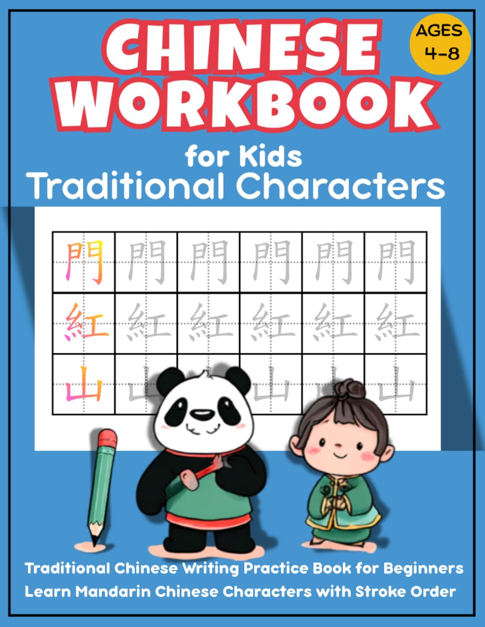 Chinese Workbook for Kids Traditional Characters: Traditional Chinese Writing Practice Book for Beginners | Learn Mandarin Chinese Characters with ... | Ages 4–8 (Visual Mandarin for Kids Series)