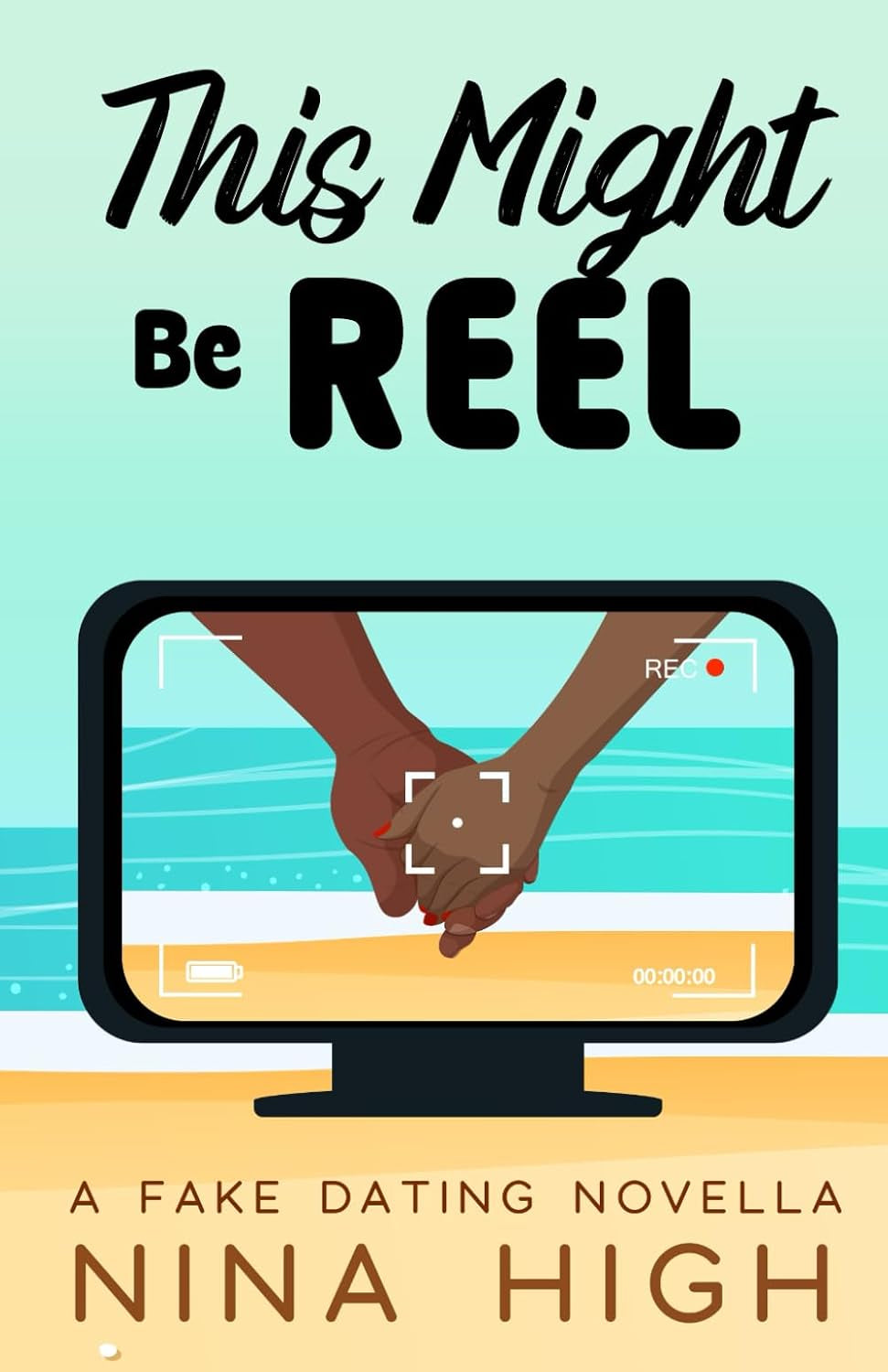This Might Be Reel: A Fake Relationship Novella