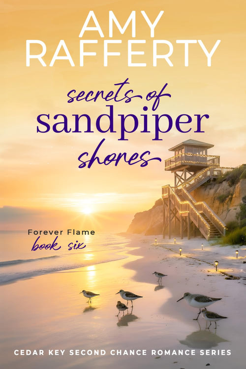 Secrets of Sandpiper Shores: Forever Flame (Cedar Key Second Chance Romance Series)