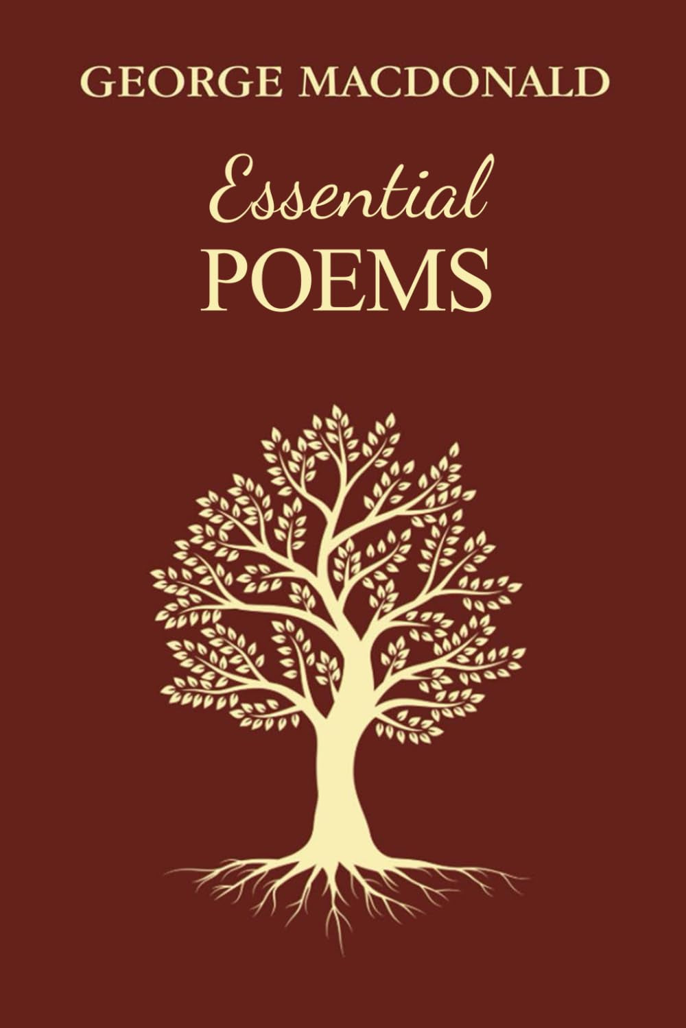 Essential Poems: (Illustrated) The Greatest Poems For Young and Old, By The Man Who Inspired The Inklings