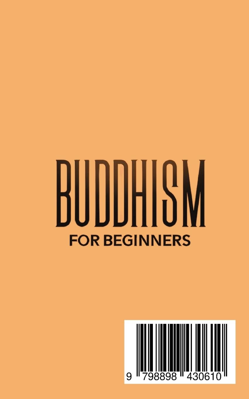 Buddhism for Beginners: A Simple Guide to Understanding Buddhist Teachings and Practicing Zen Meditation