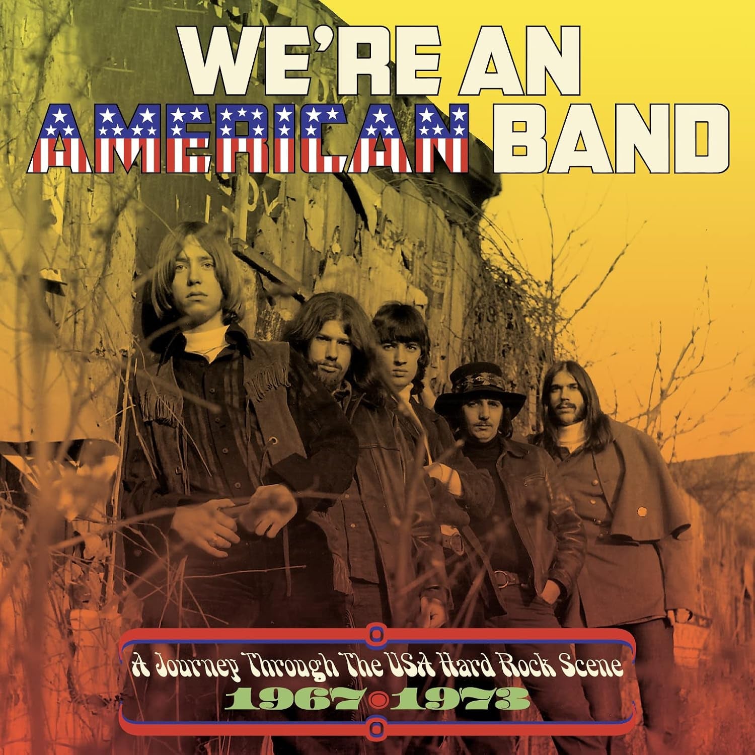 We're An American Band: A Journey Through The USA Hard Rock Scene 1967-1973 / Various