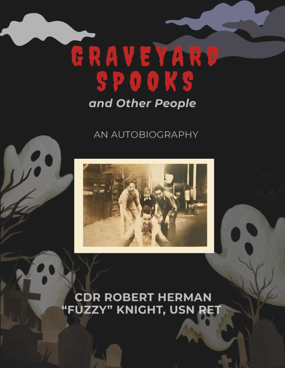 Graveyard Spooks and Other People: An Autobiography