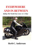 Everywhere and In Between: Riding the World One Curve at a Time
