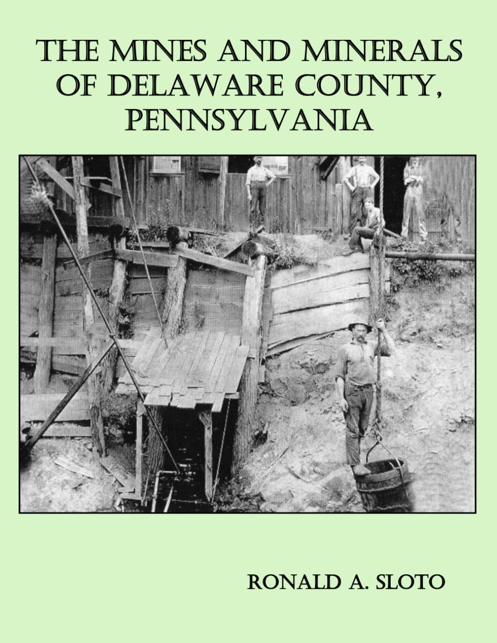 The Mines and Minerals of Delaware County, Pennsylvania