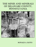 The Mines and Minerals of Delaware County, Pennsylvania