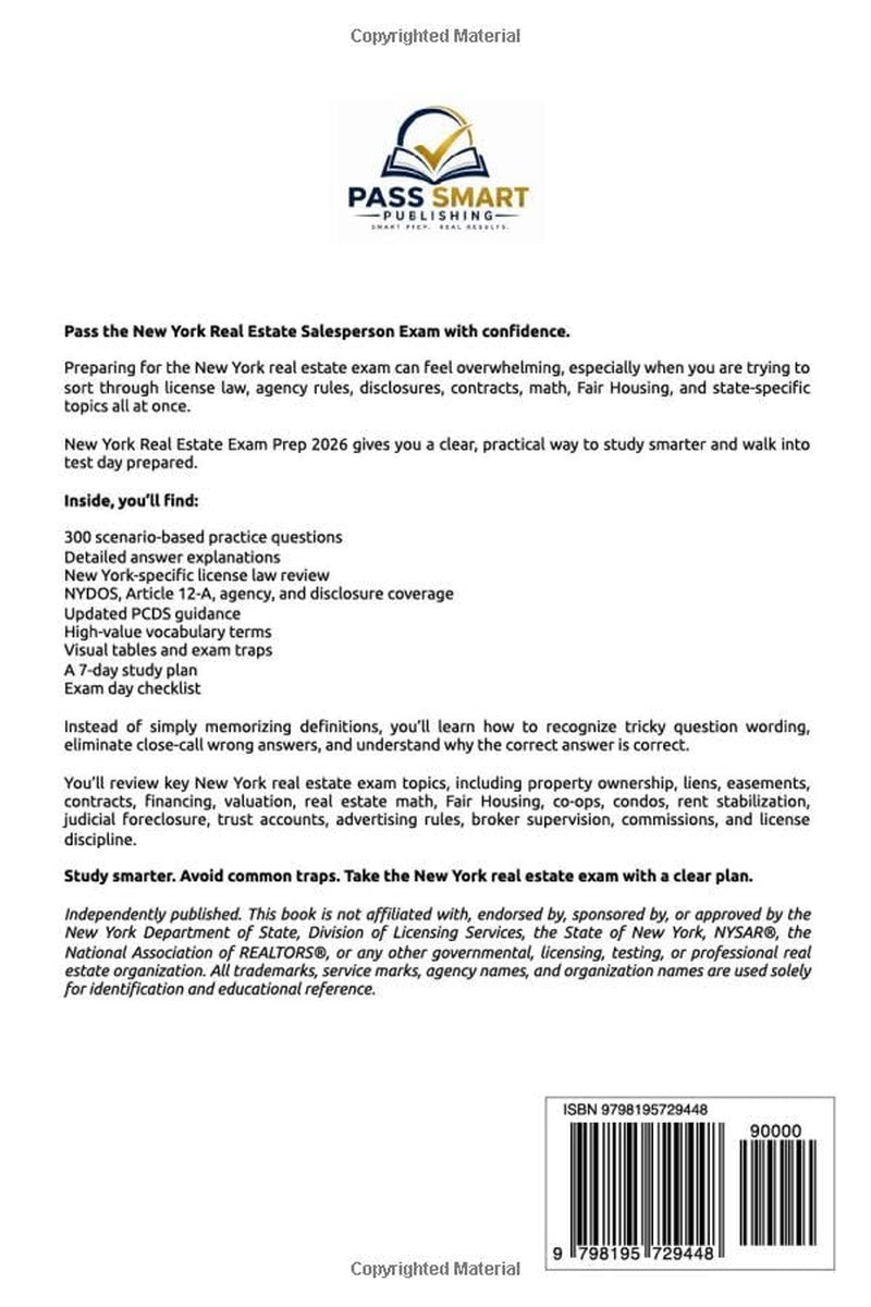 New York Real Estate Exam Prep 2026: 300 Scenario-Based Practice Questions, NYDOS License Law Review, Exam Traps, Visual Tables, and a 7-Day Study Plan for First-Time Pass Success (Pass Smart Series)
