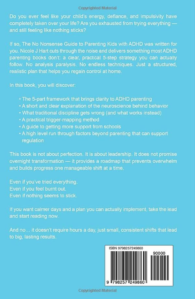 The No Nonsense Guide to Parenting Kids with ADHD: 5-Step Strategy to Calm the Chaos and Avoid Burnout
